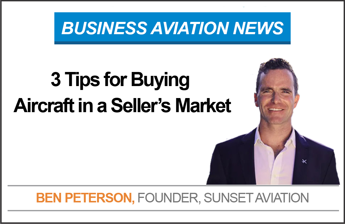 3 Tips for Buying Aircraft in a Seller’s Market